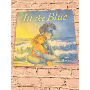 In the Blue,Author: Erin Hourigan (2022, Hardcover) Brand New